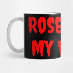 Rose Tint My World Mug